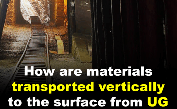 How are materials transported vertically to the surface from underground mines?