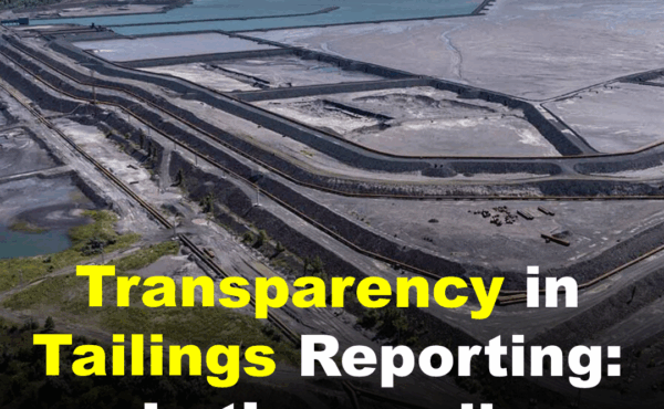 Transparency in Tailings Reporting: Let's unveil.