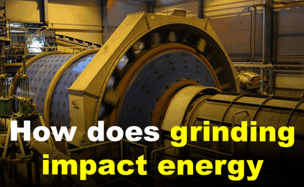 How does grinding impact energy consumption?