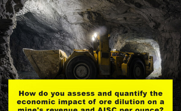 How do you assess and quantify the economic impact of ore dilution on a mine's revenue and AISC per ounce?