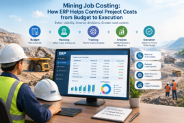Mining Job Costing: How ERP Helps Control Project Costs from Budget to Execution